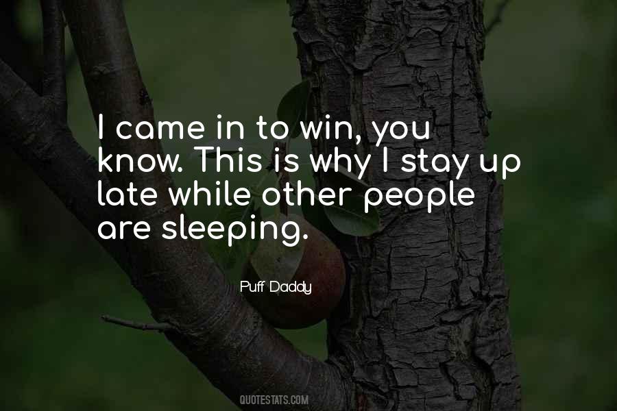 Stay Up Late Quotes #1336207