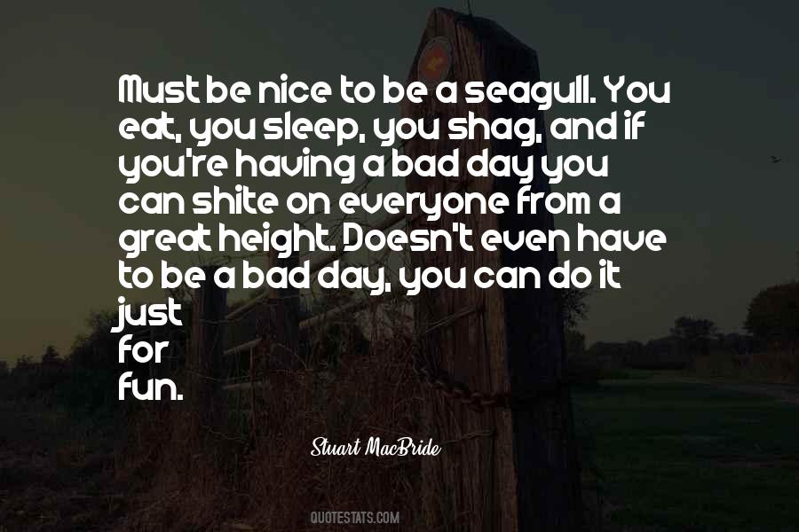 It Must Be Nice Quotes #1592276