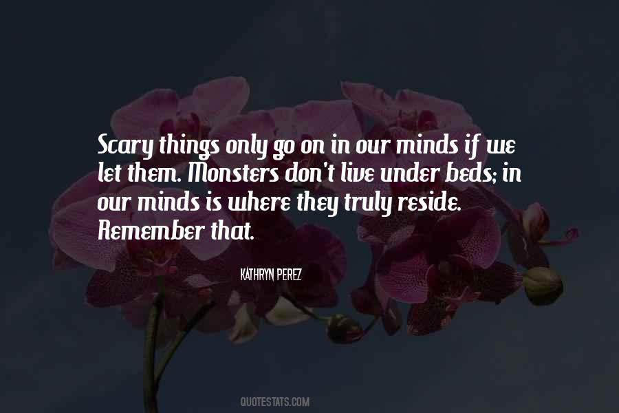 Monsters In Ourselves Quotes #23182