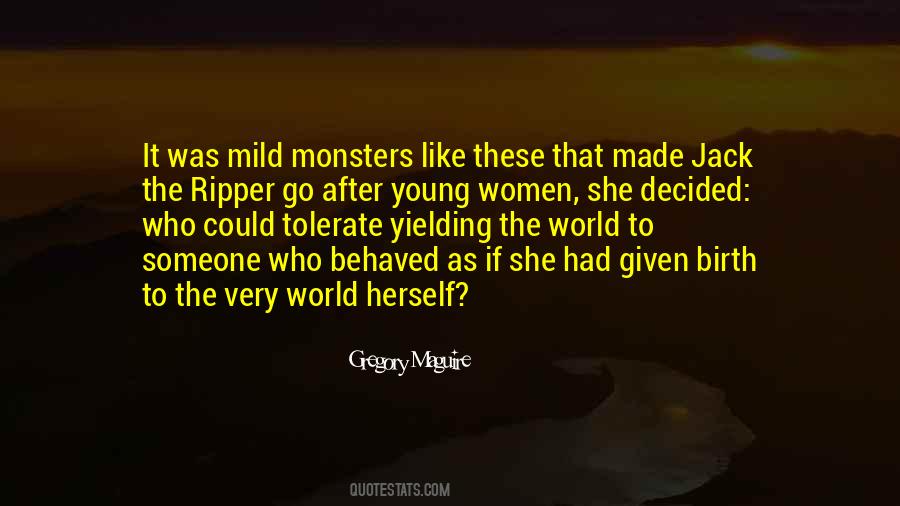 Monsters In Ourselves Quotes #813