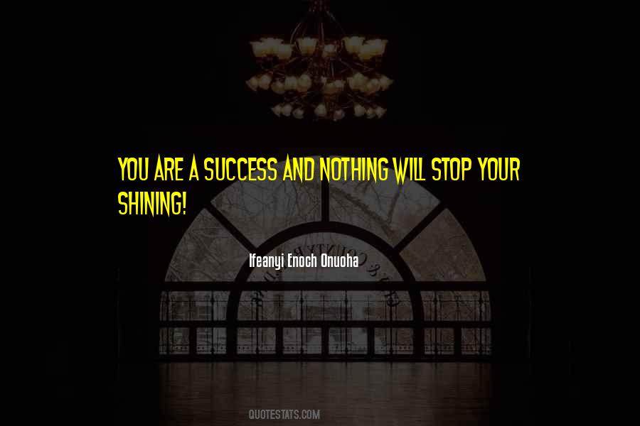 You Are A Success Quotes #373519