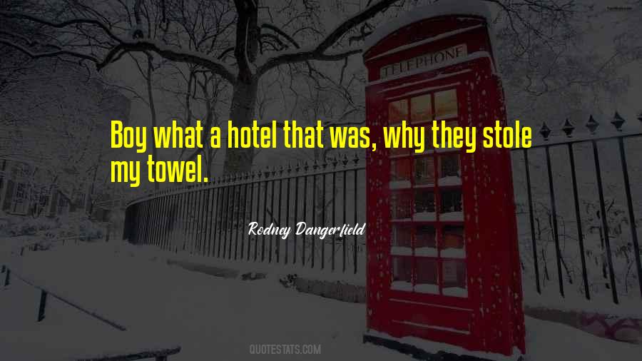 Funny Hotel Quotes #1583831