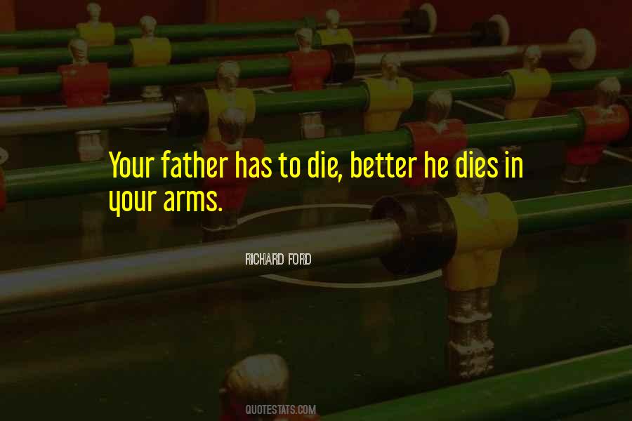 When Your Father Dies Quotes #914783
