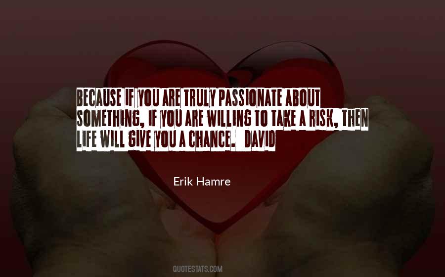 Quotes About Chance Risk #1497443