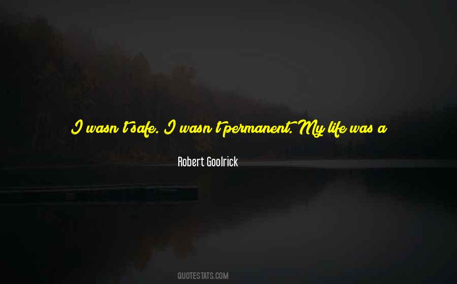 Safe As Life Quotes #544455