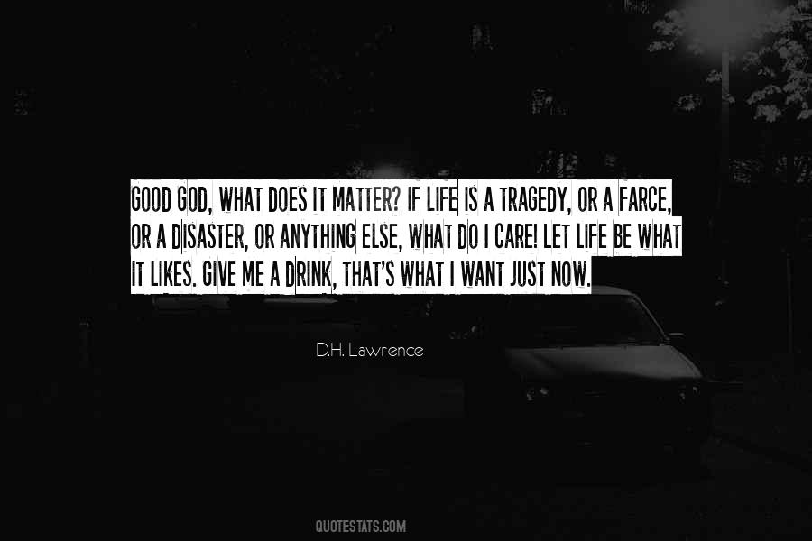 God Is Good No Matter What Quotes #1276353