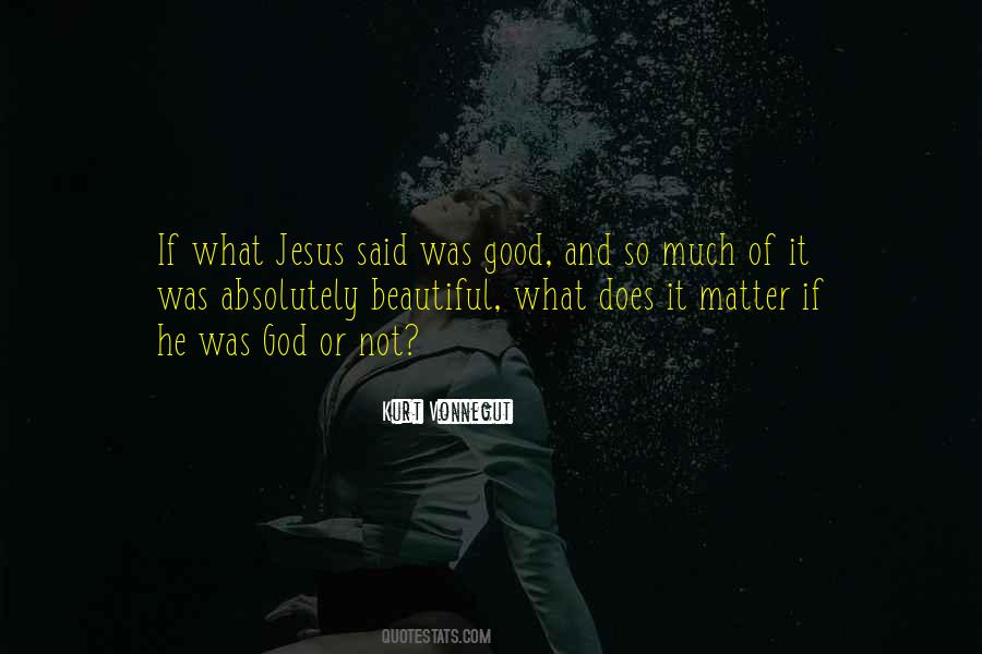 God Is Good No Matter What Quotes #1355960