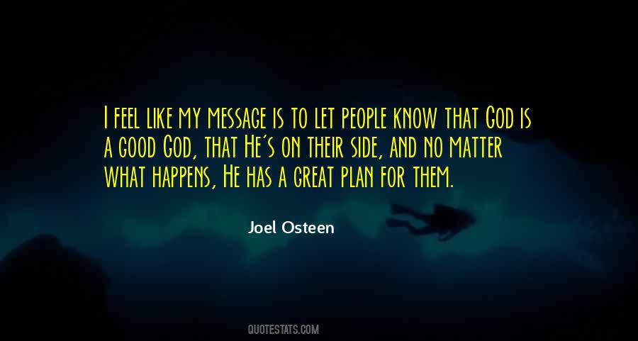 God Is Good No Matter What Quotes #148238