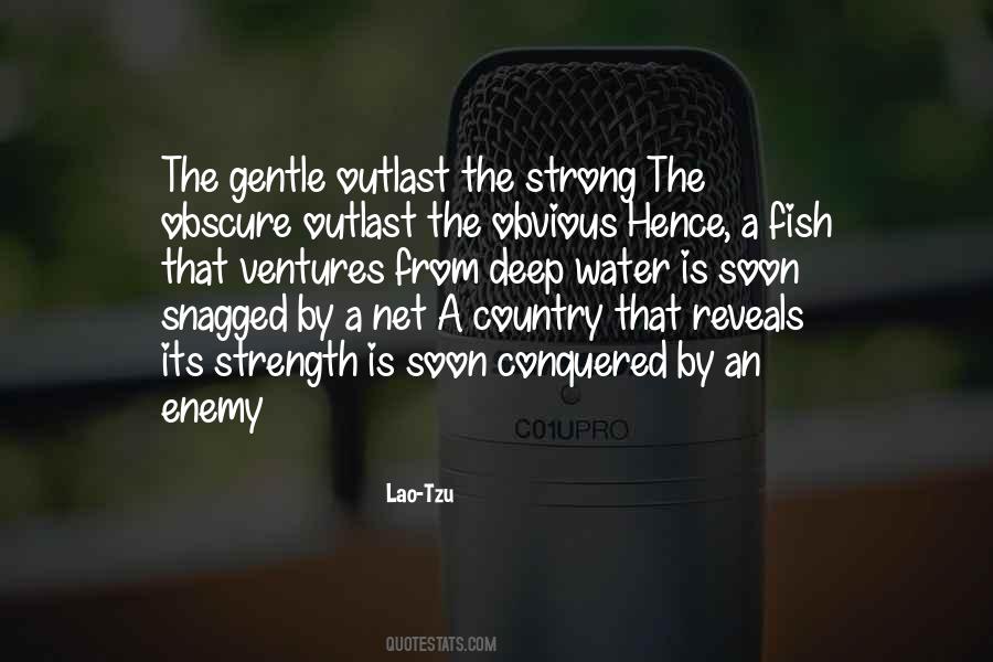 Only The Gentle Are Ever Really Strong Quotes #454118