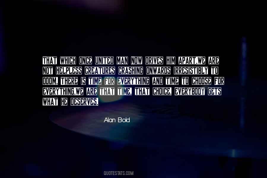 Everybody Has A Choice Quotes #1247070