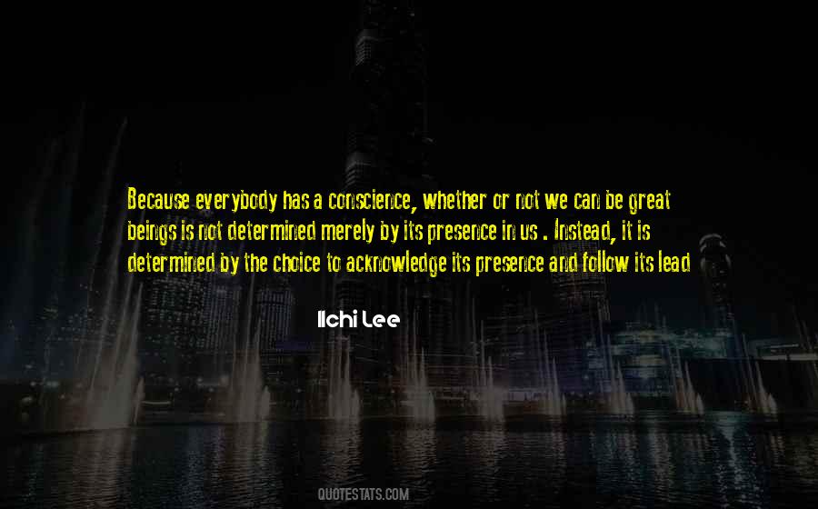Everybody Has A Choice Quotes #1573877