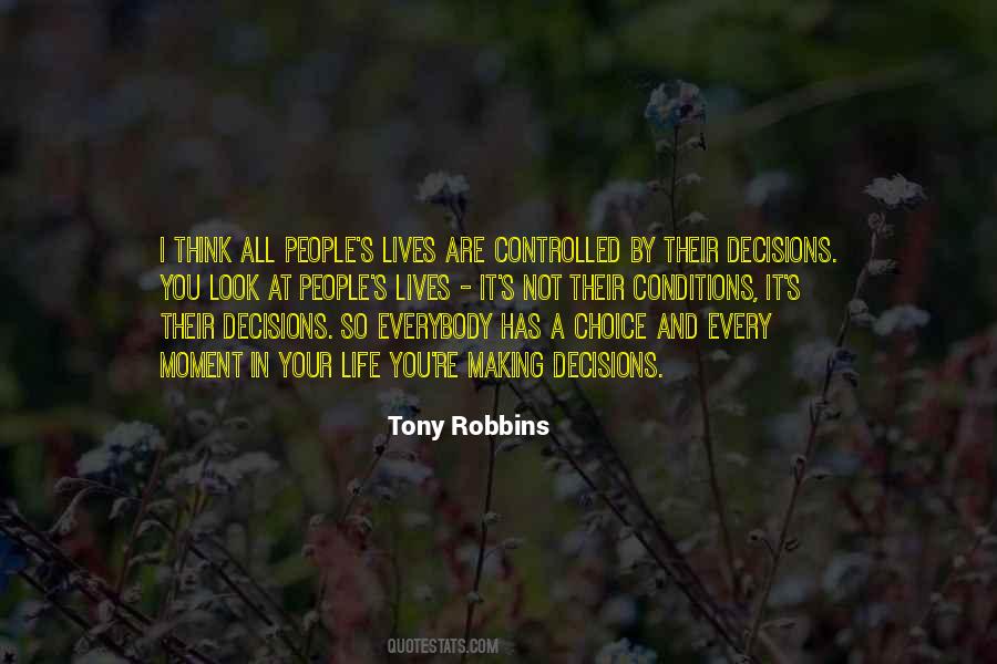 Everybody Has A Choice Quotes #1595867