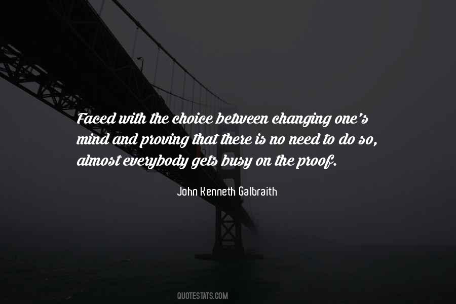 Everybody Has A Choice Quotes #1756840