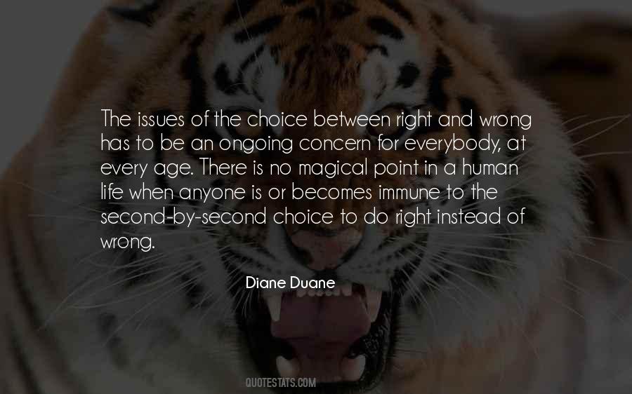 Everybody Has A Choice Quotes #241598
