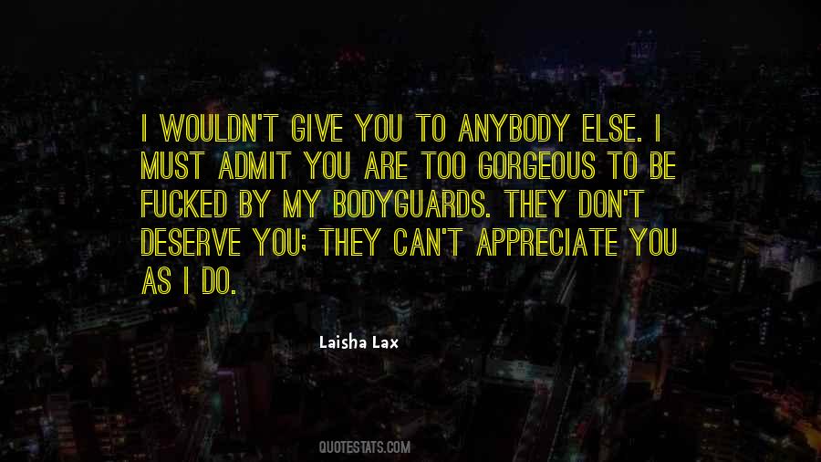 I Do Appreciate You Quotes #95076