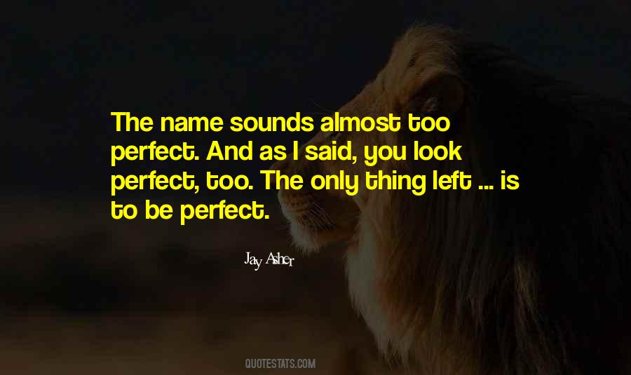 Look Perfect Quotes #1869438