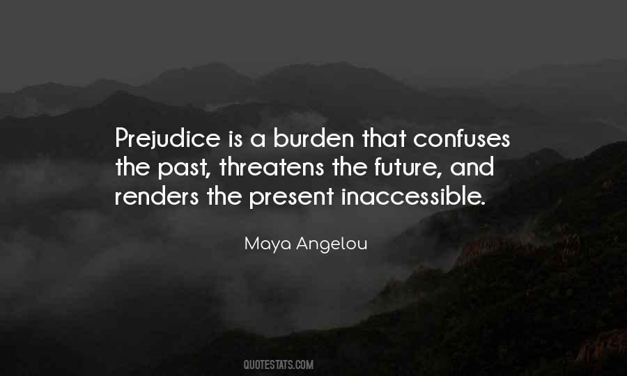Prejudice Is A Burden Quotes #970937 Prejudice Is A Burden Quotes #970937