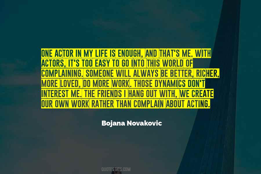 More Is Always Better Quotes #850637