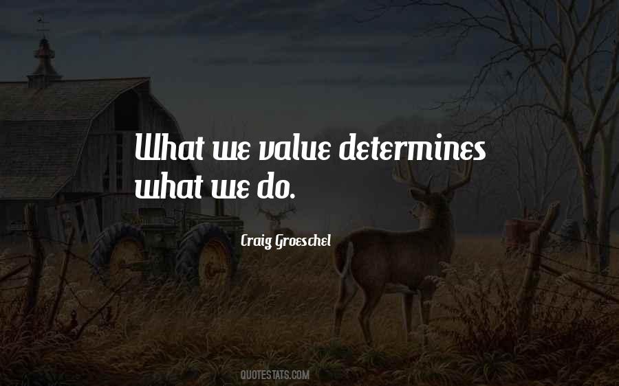 What Do We Value Quotes #1429478