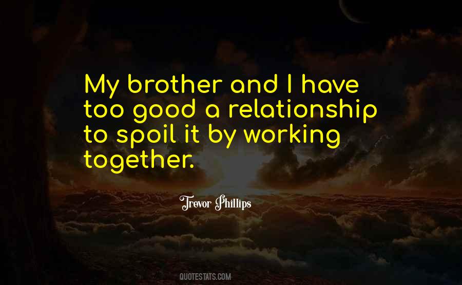 Brother Together Quotes #1294109