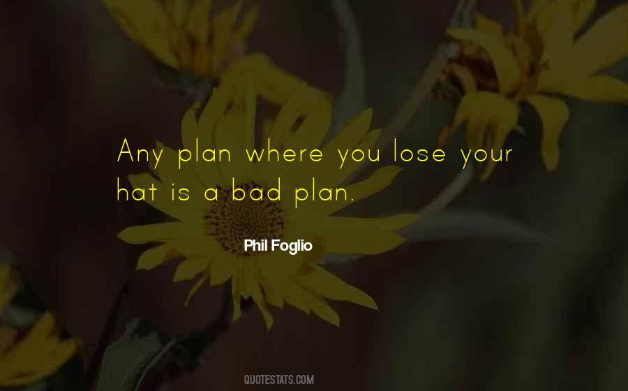 Quotes About A Bad Plan #1121629