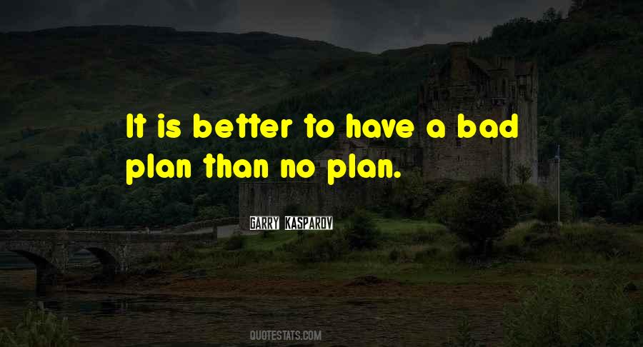 Quotes About A Bad Plan #1521807