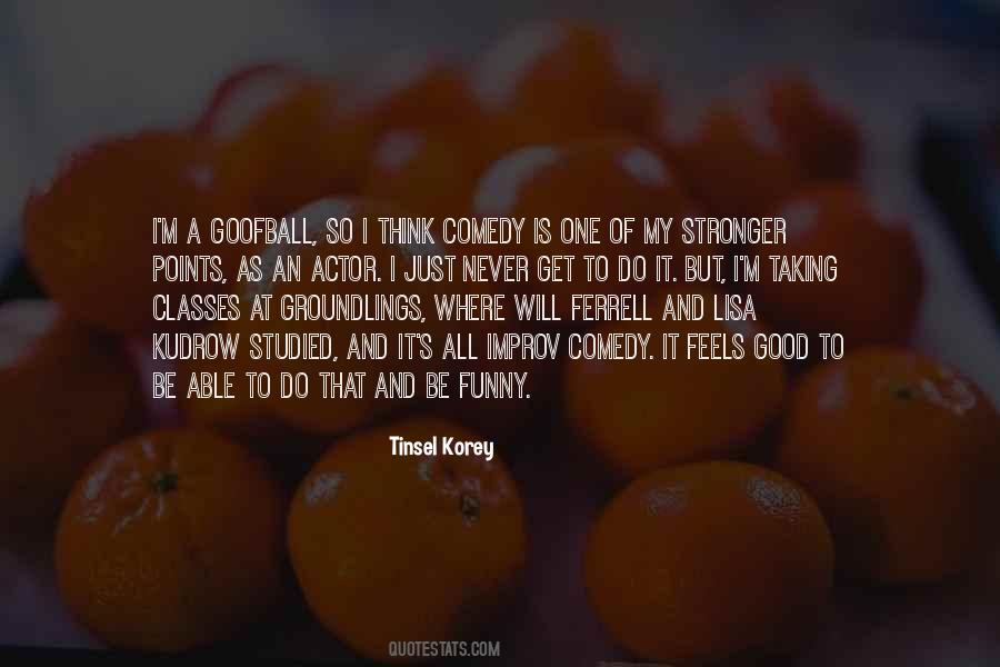 Quotes About Goofball #105545