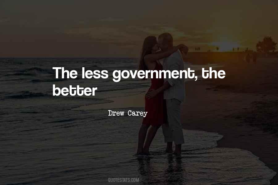 Quotes About Better Government #813302