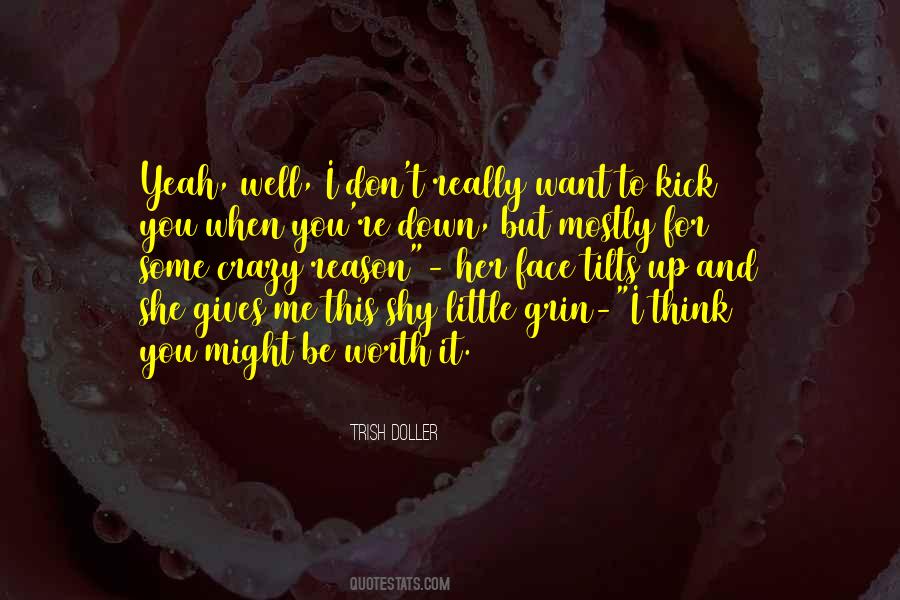 She Worth It Quotes #1433421