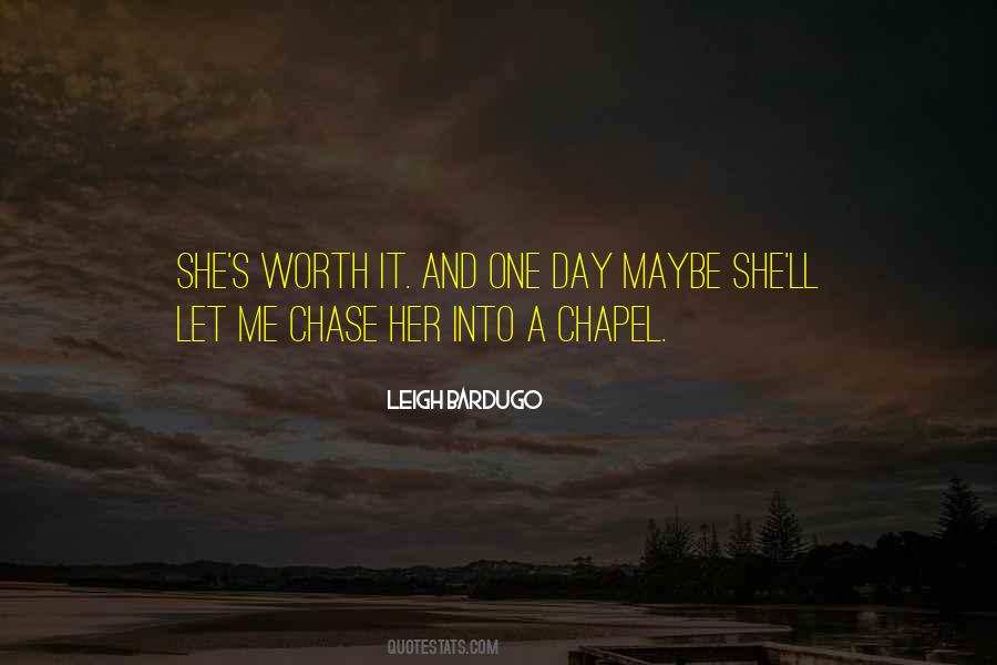 She Worth It Quotes #452885
