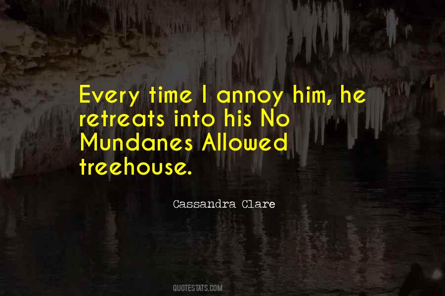 You Annoy Me Quotes #384483