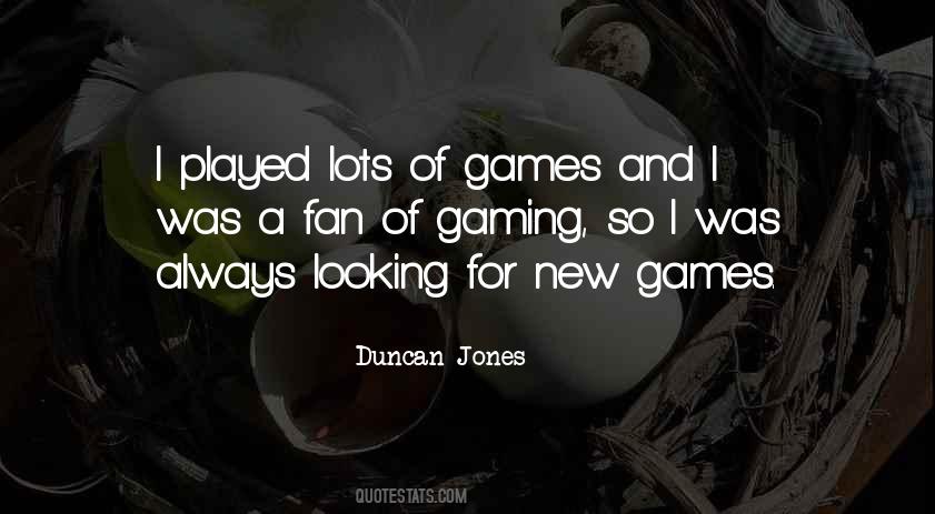 Quotes About New Games #316030