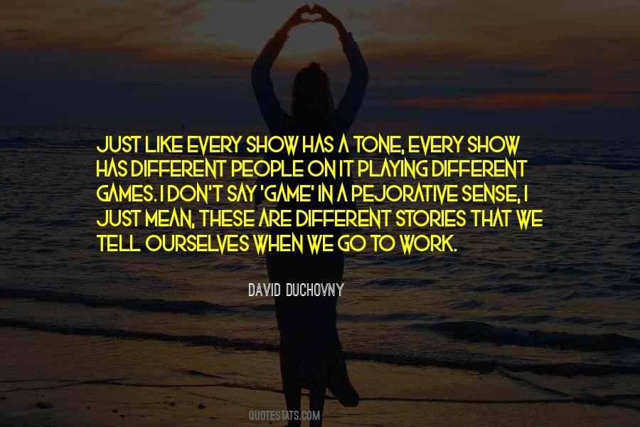Different Stories Quotes #1705953