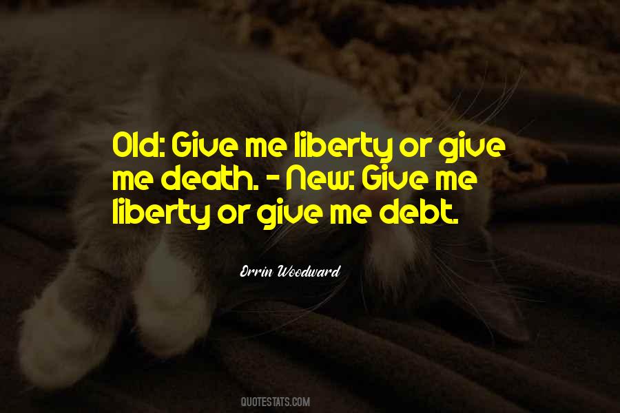 Give Me Liberty Or Give Me Death Quotes #1505260