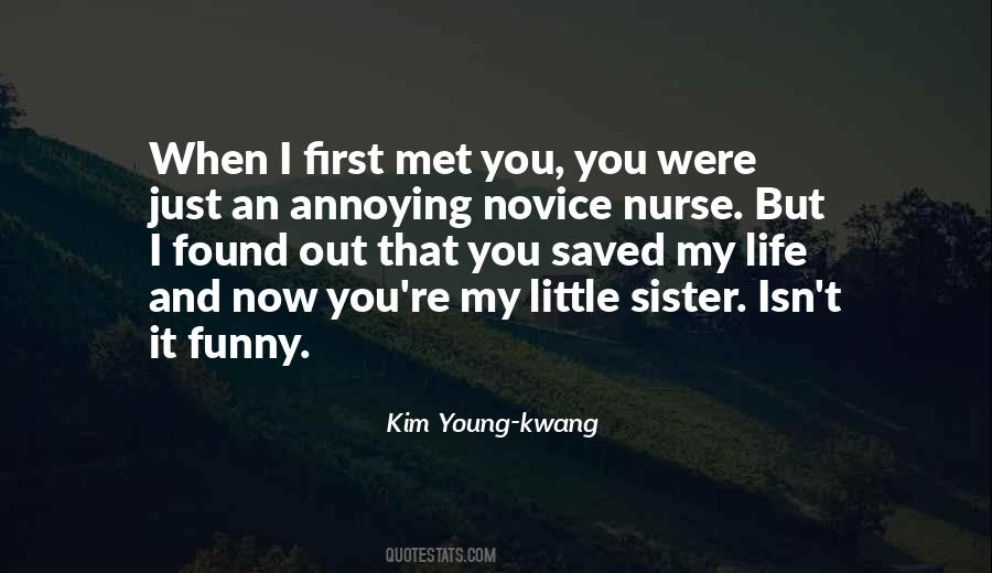 Funny I Just Met You Quotes #174967
