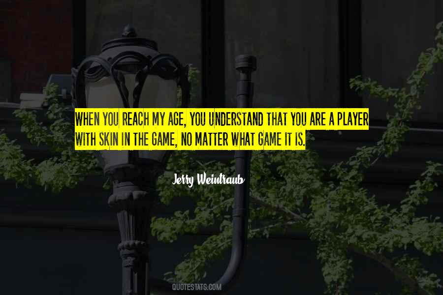 You Are A Player Quotes #993646