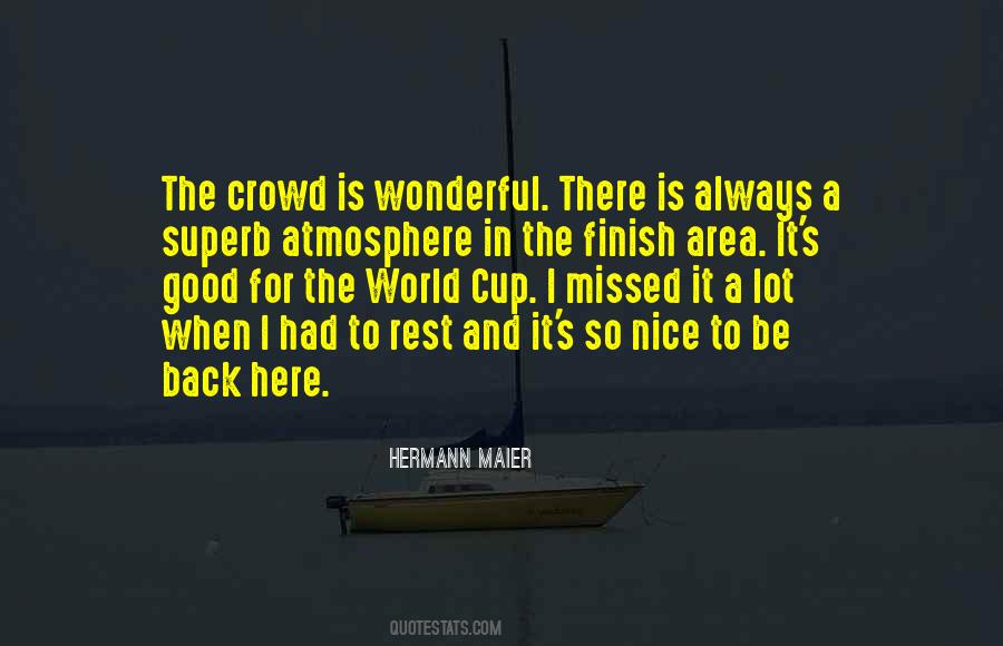 Nice To Be Back Here Quotes #1463666