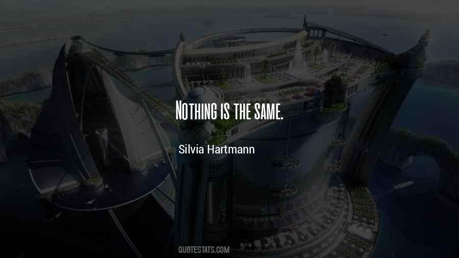 Nothing Is The Same Quotes #1718755