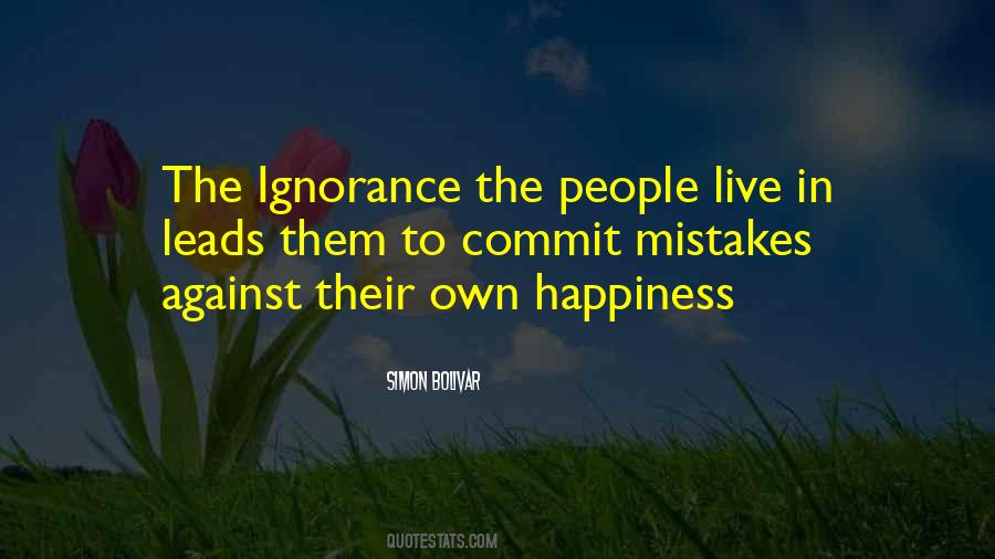 Happiness Ignorance Quotes #1482759