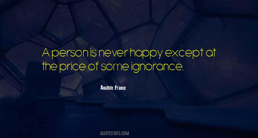 Happiness Ignorance Quotes #1565559