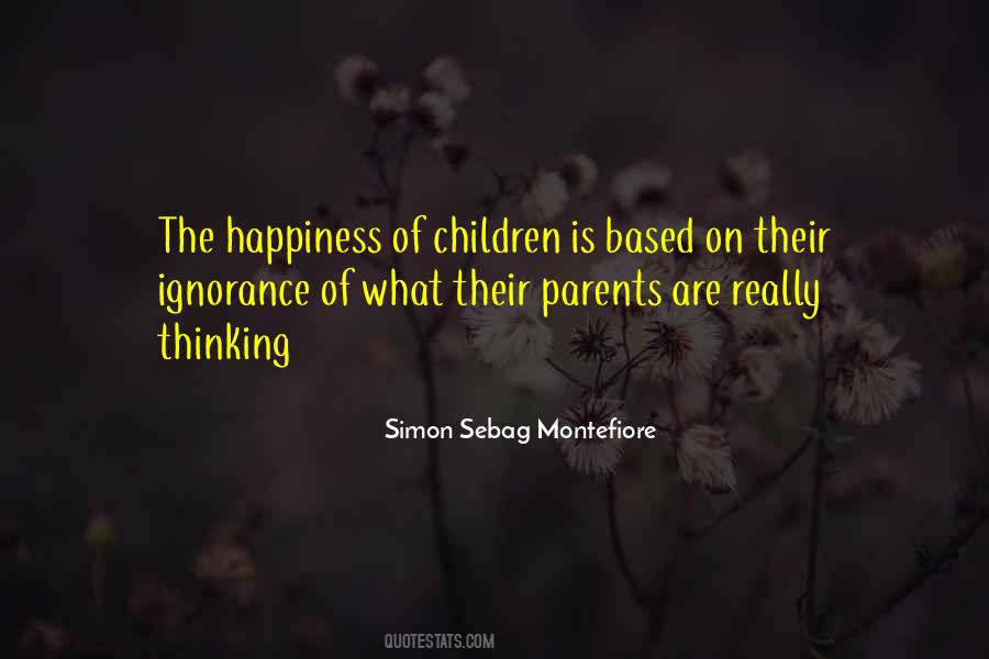 Happiness Ignorance Quotes #172043