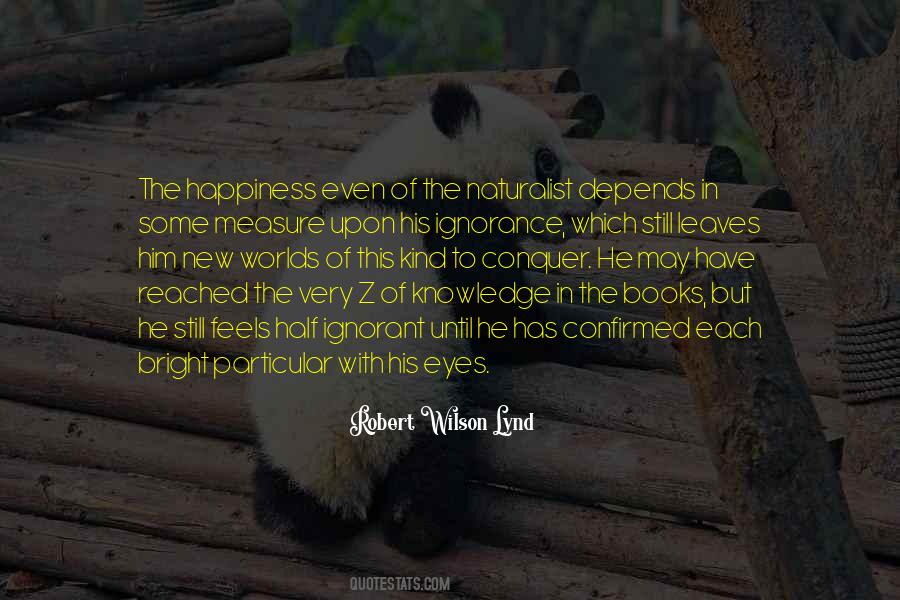 Happiness Ignorance Quotes #899127