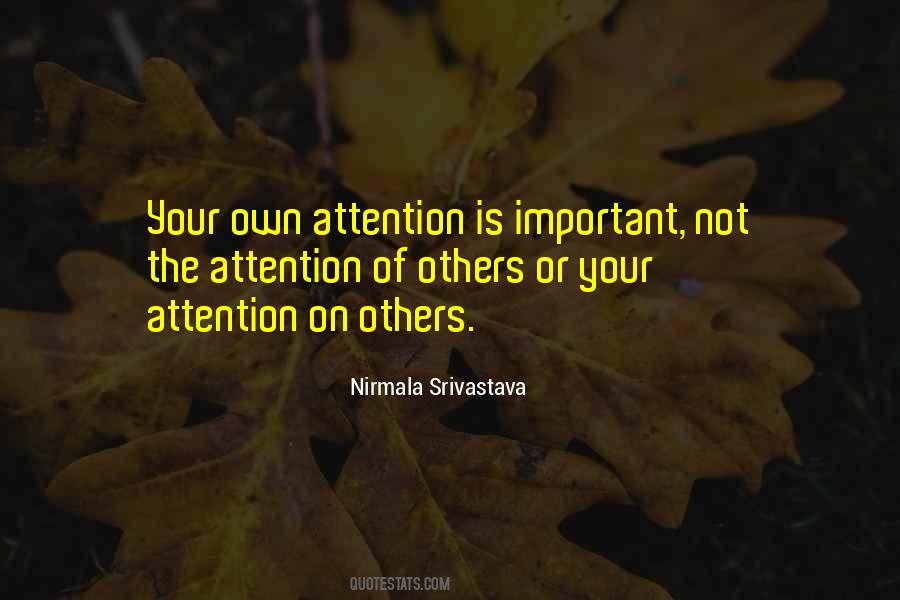 Your Attention Quotes #1070817