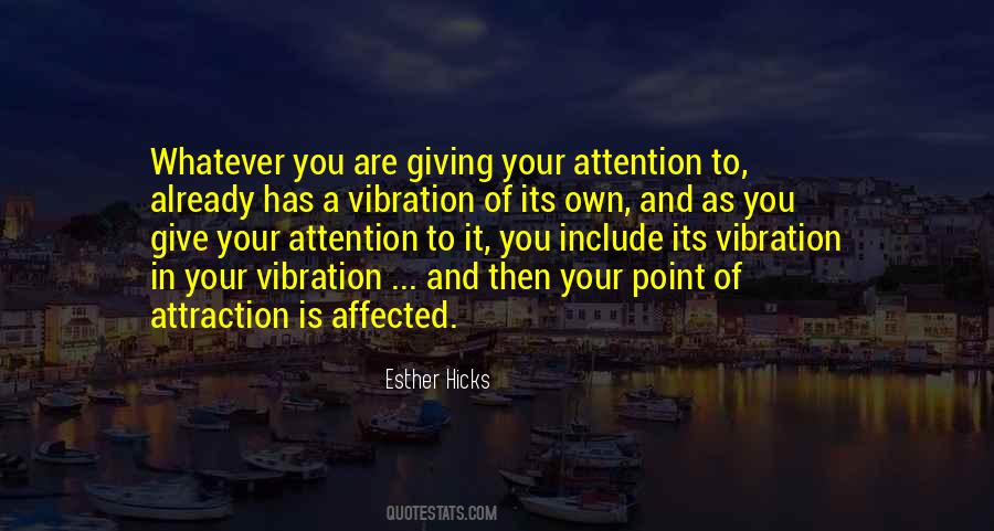 Your Attention Quotes #1072299