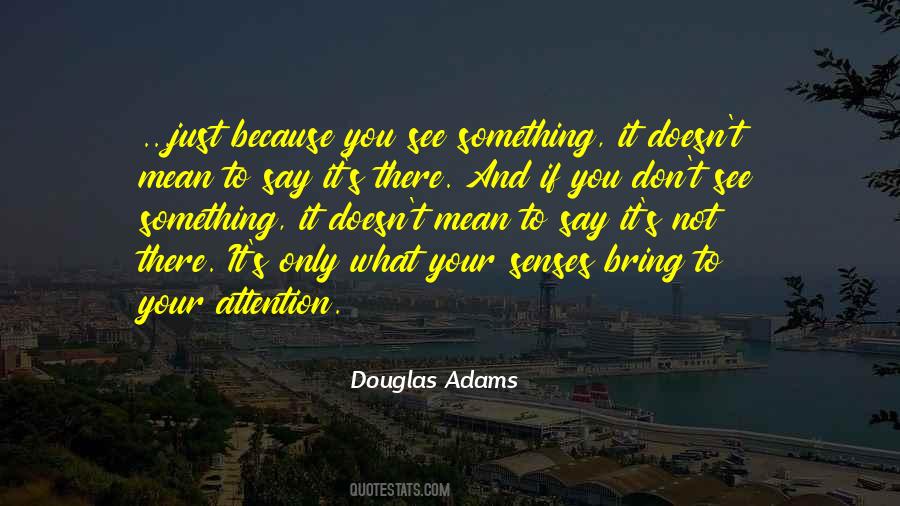 Your Attention Quotes #1235097