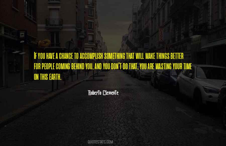 Better Things Are Coming Quotes #287462