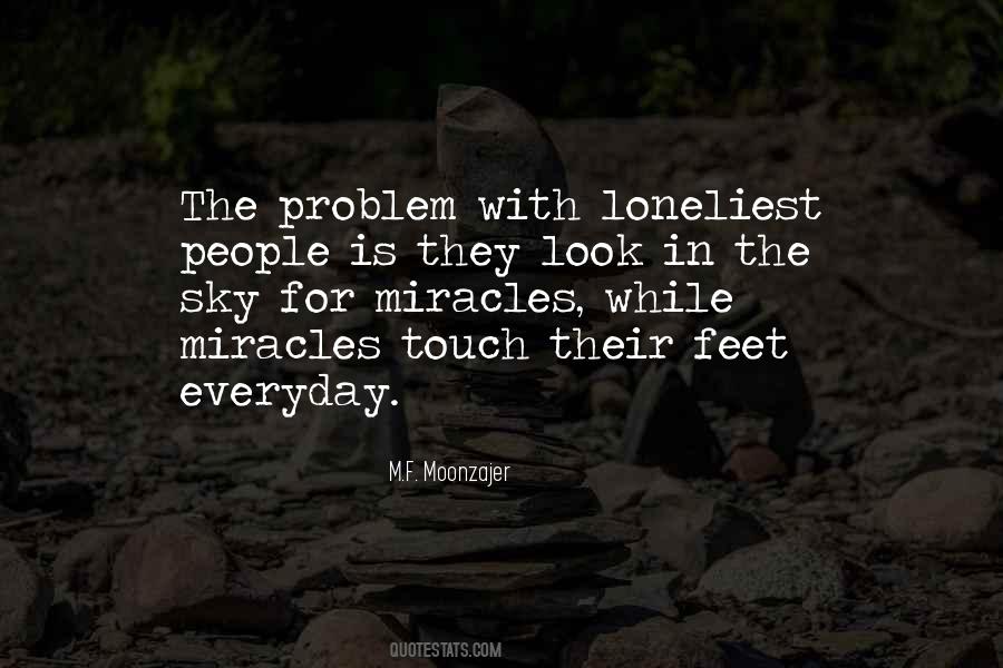 The Loneliest People Quotes #1305780