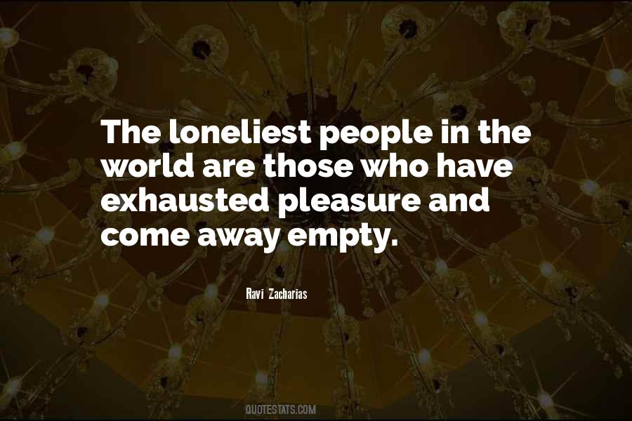 The Loneliest People Quotes #70456