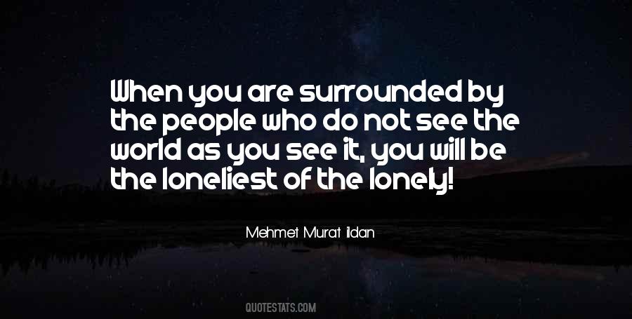 The Loneliest People Quotes #70904
