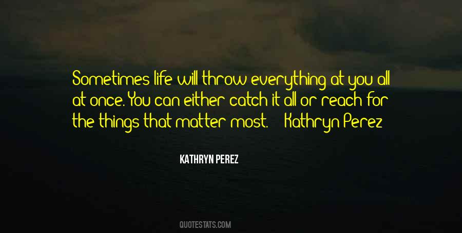 Catch It Quotes #1404793